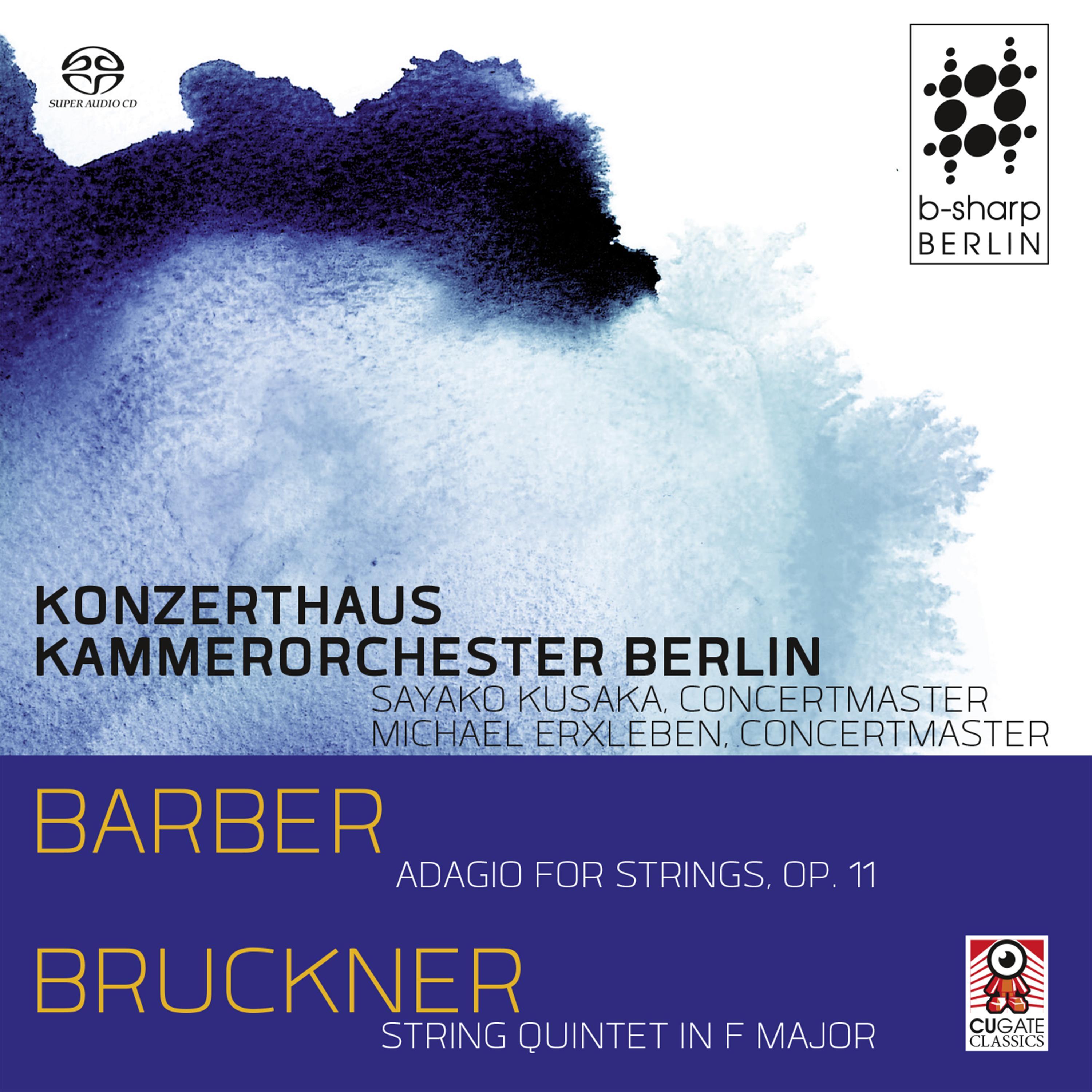 Barber: Adagio for Strings Op. 11 / Bruckner: String Quintet in F Major