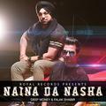 Naina Da Nasha - Single