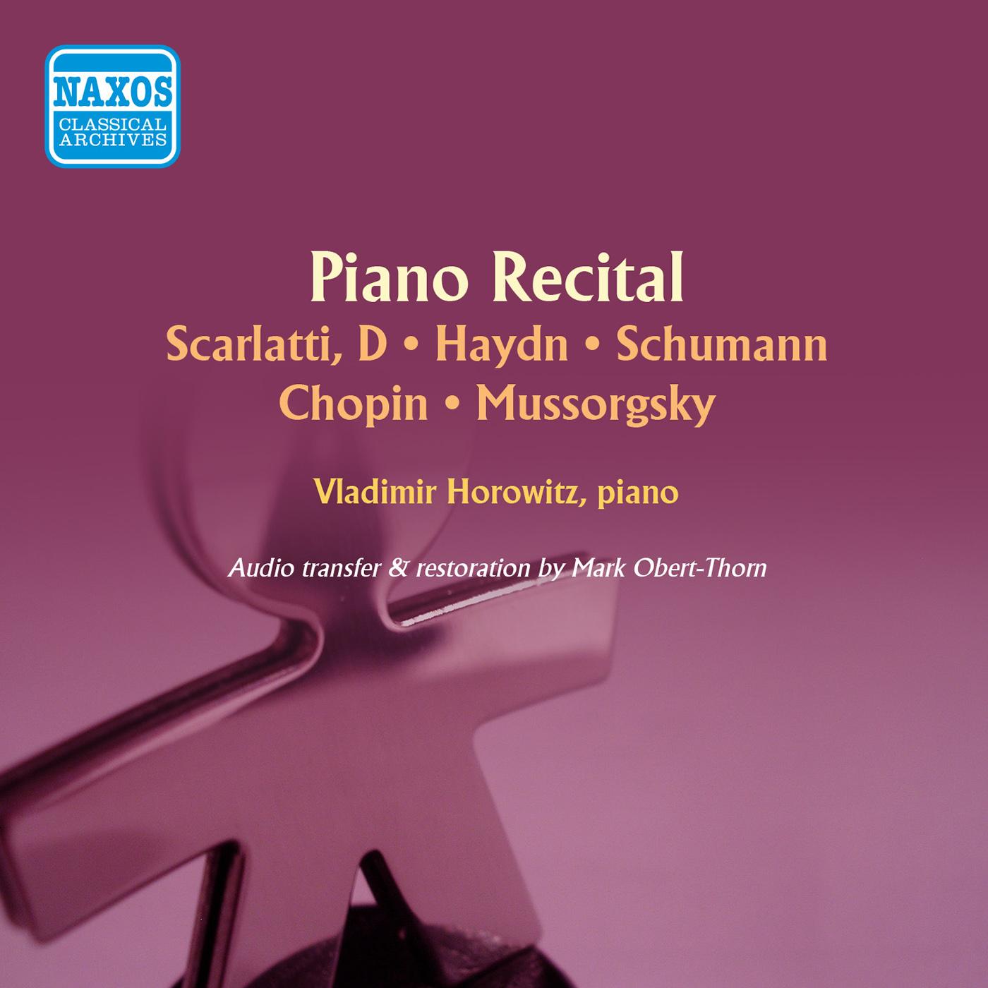 Piano Recital: Horowitz, Vladimir - SCARLATTI, D. / HAYDN, J. / SCHUMANN, R. / CHOPIN, F. / MUSSORGSKY, M.P. (1951 Carnegie Hall Recital Recordings)
