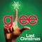 Last Christmas (Glee Cast Version)专辑