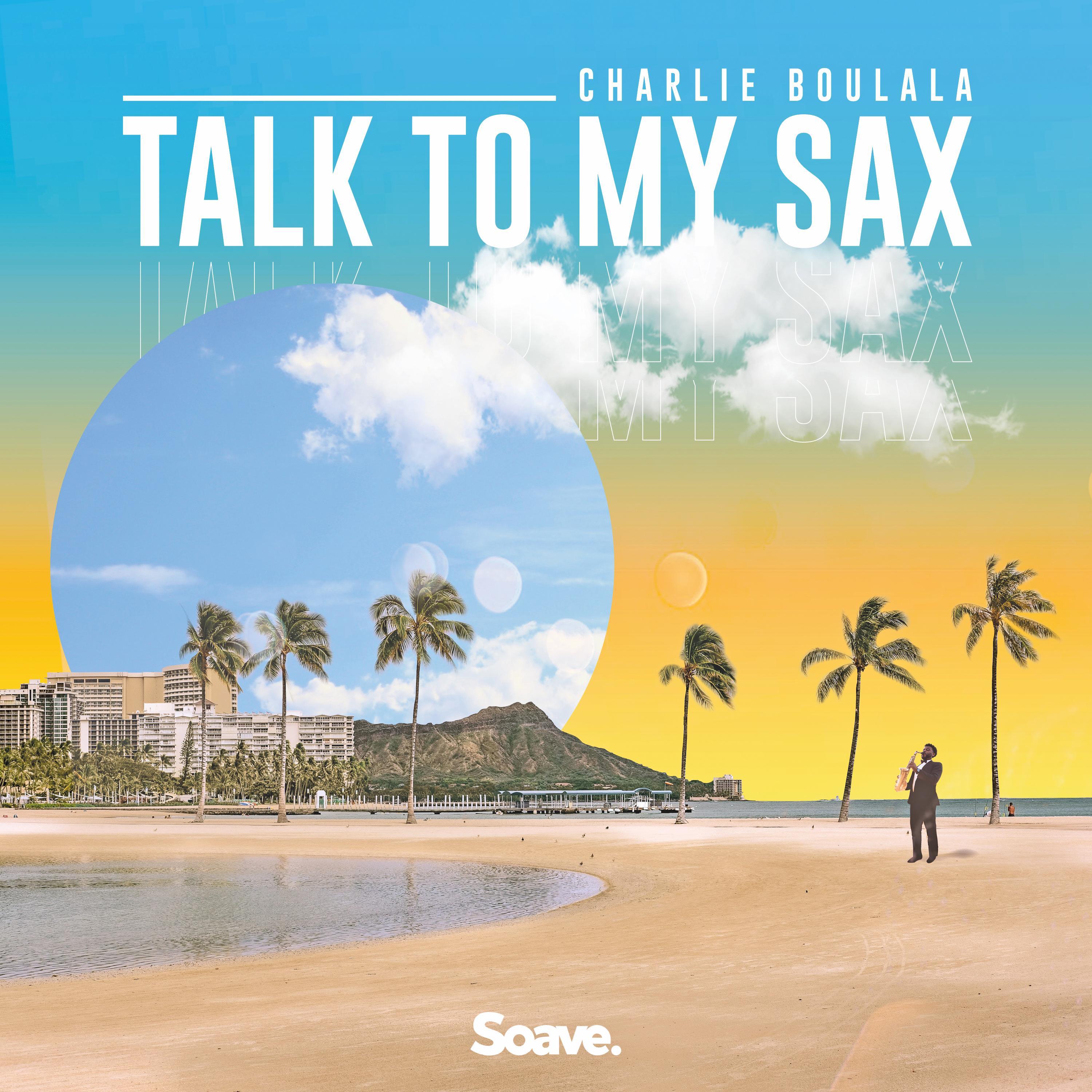 Talk To My Sax