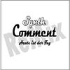 Synth Comment - Heute ist der Tag (Lounge Mix Edit)