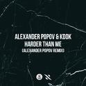 Harder Than Me (Alexander Popov Remix)专辑