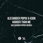 Harder Than Me (Alexander Popov Remix)专辑