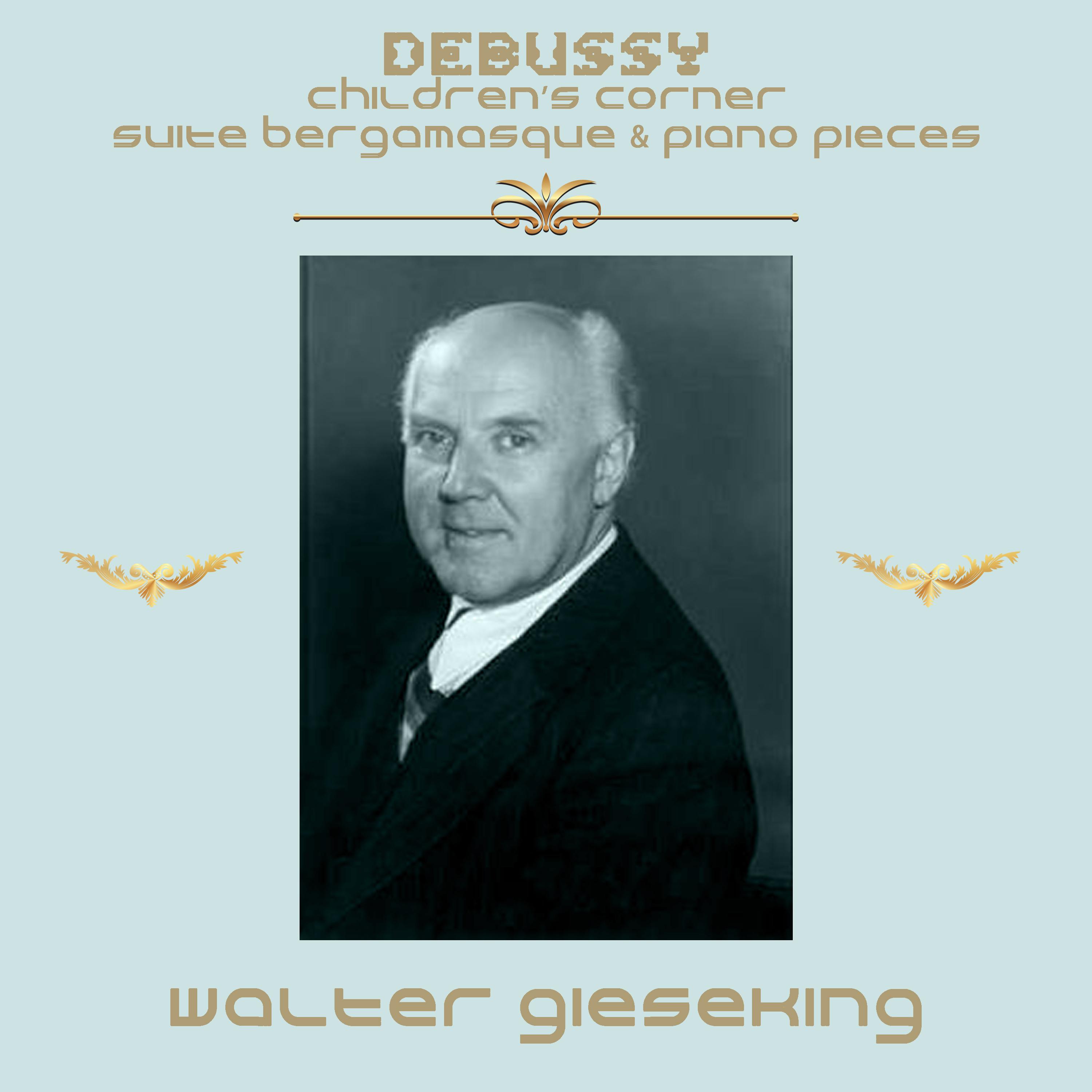 Debussy: Children's Corner, Suite Bergamasque & Piano Pieces