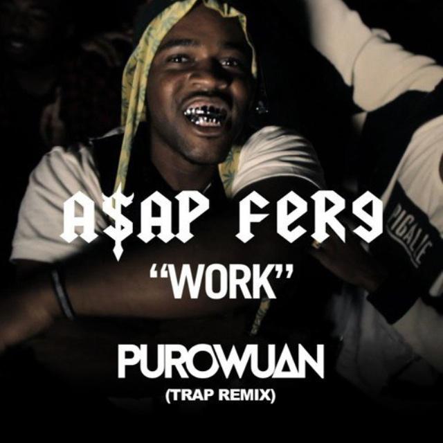 PuroWuan - Work (PuroWuan Trap Remix)