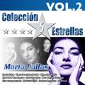 Colección 5 Estrellas. Maria Callas. Vol.2