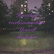 HavethereeverbeenamomentYouwillthinkofme