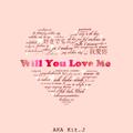 Will You Love Me