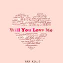 Will You Love Me专辑