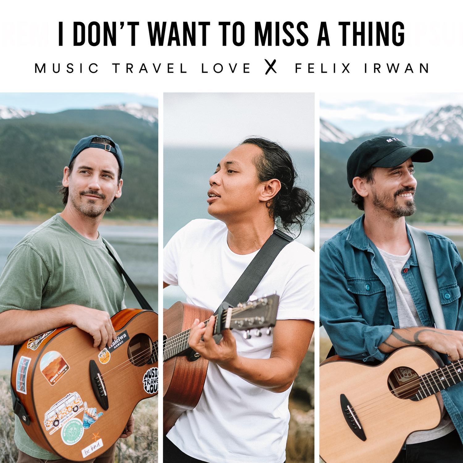 Music Travel Love - I Don't Want to Miss a Thing