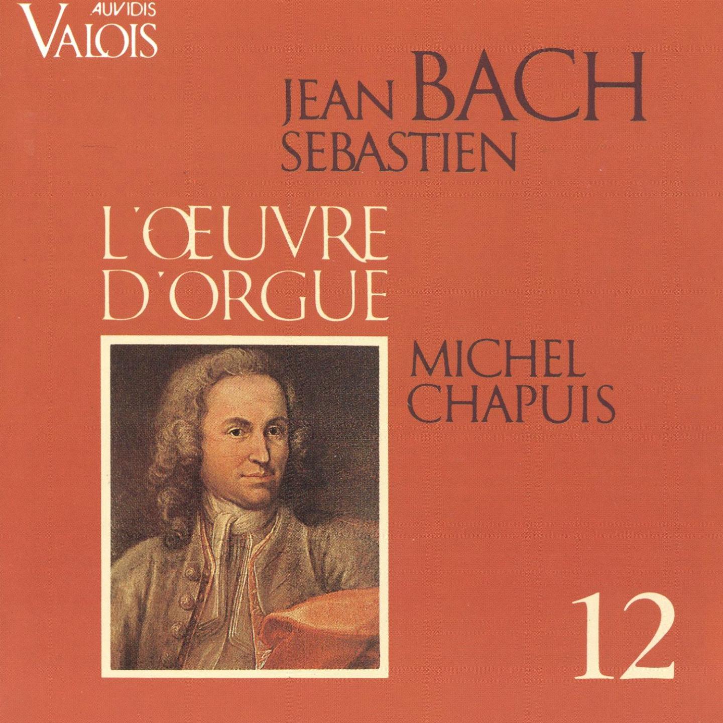 J. S. Bach: L'œuvre d'orgue, Vol. 12