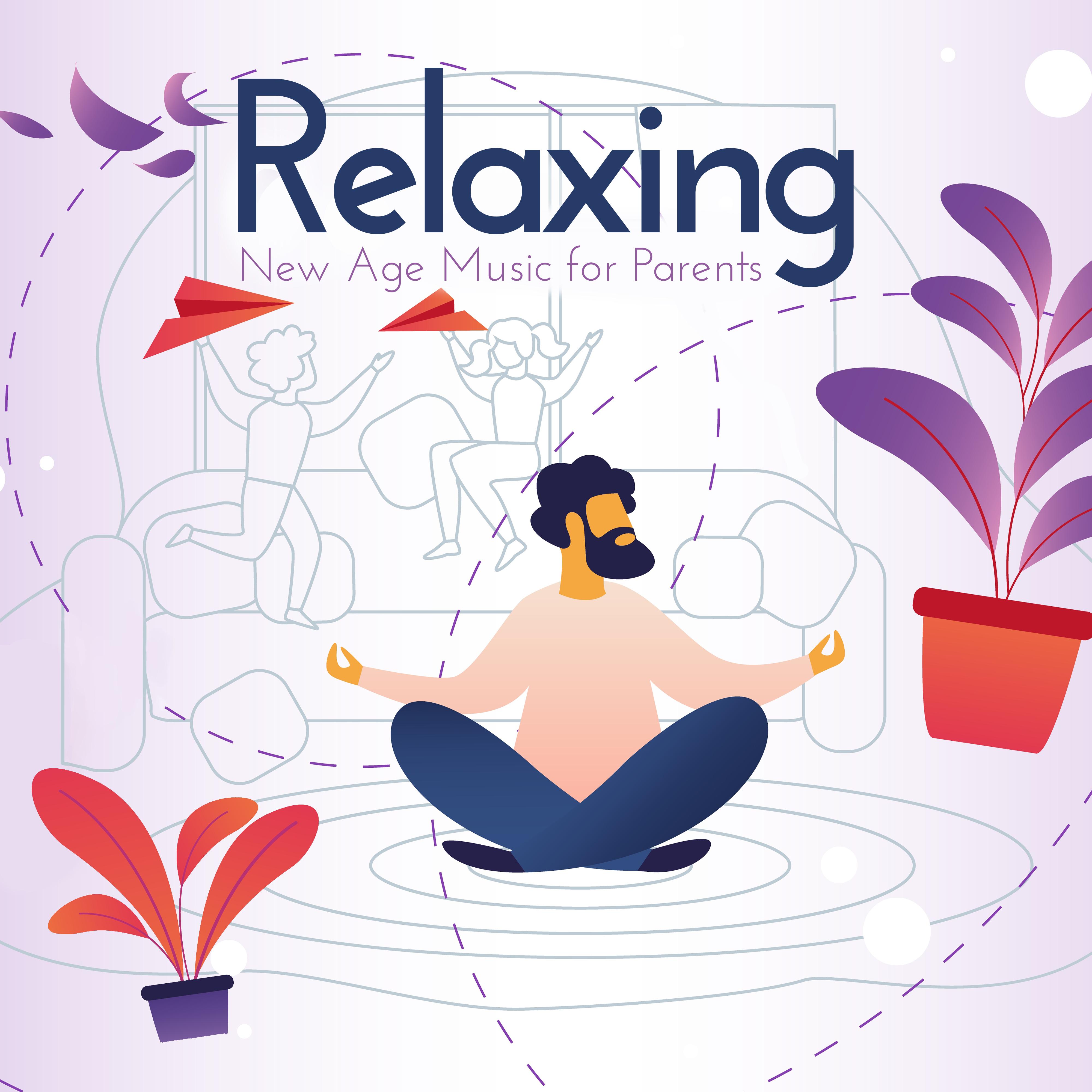 Relaxing New Age Music for Parents