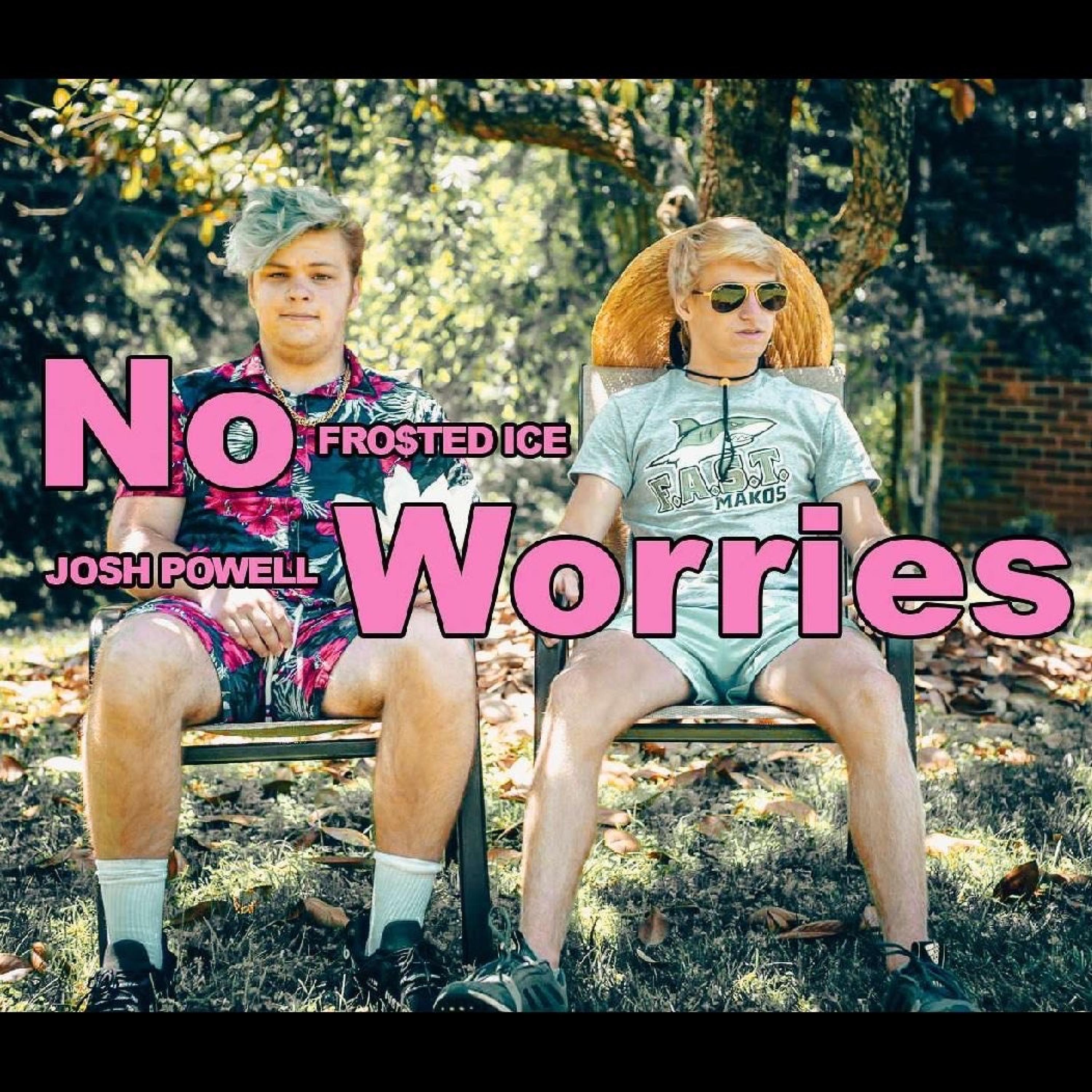 No Worries (feat. Josh Powell)