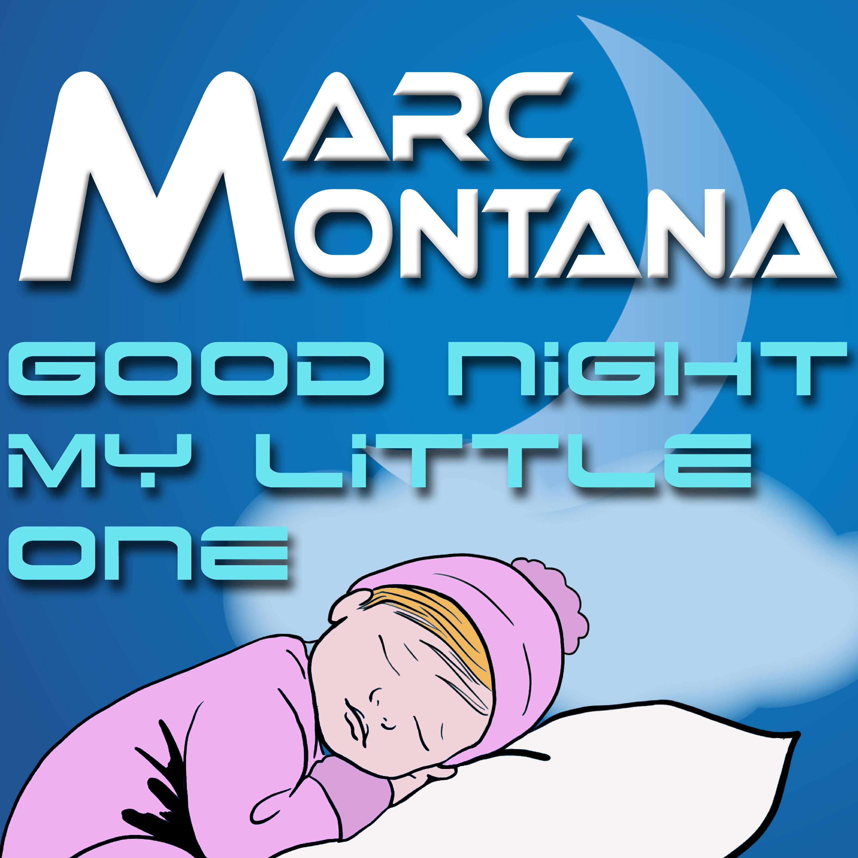 MARC MONTANA - Good Night My Little One