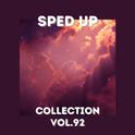 Sped Up Collection Vol.92 (sped up)专辑