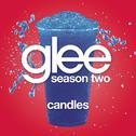 Candles (Glee Cast Version)专辑