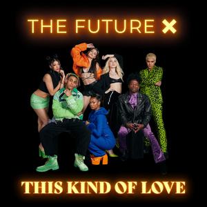 The Future X - This Kind Of Love （升4半音）