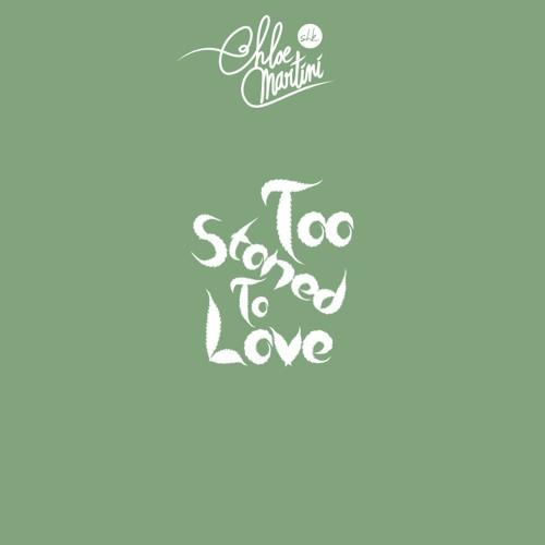 Too stoned To love