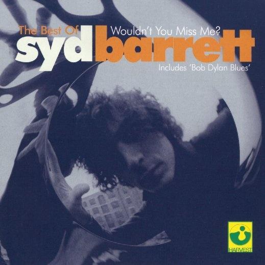 The Best of Syd Barrett: Wouldn't You Miss Me?