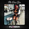 Flower - Me over You