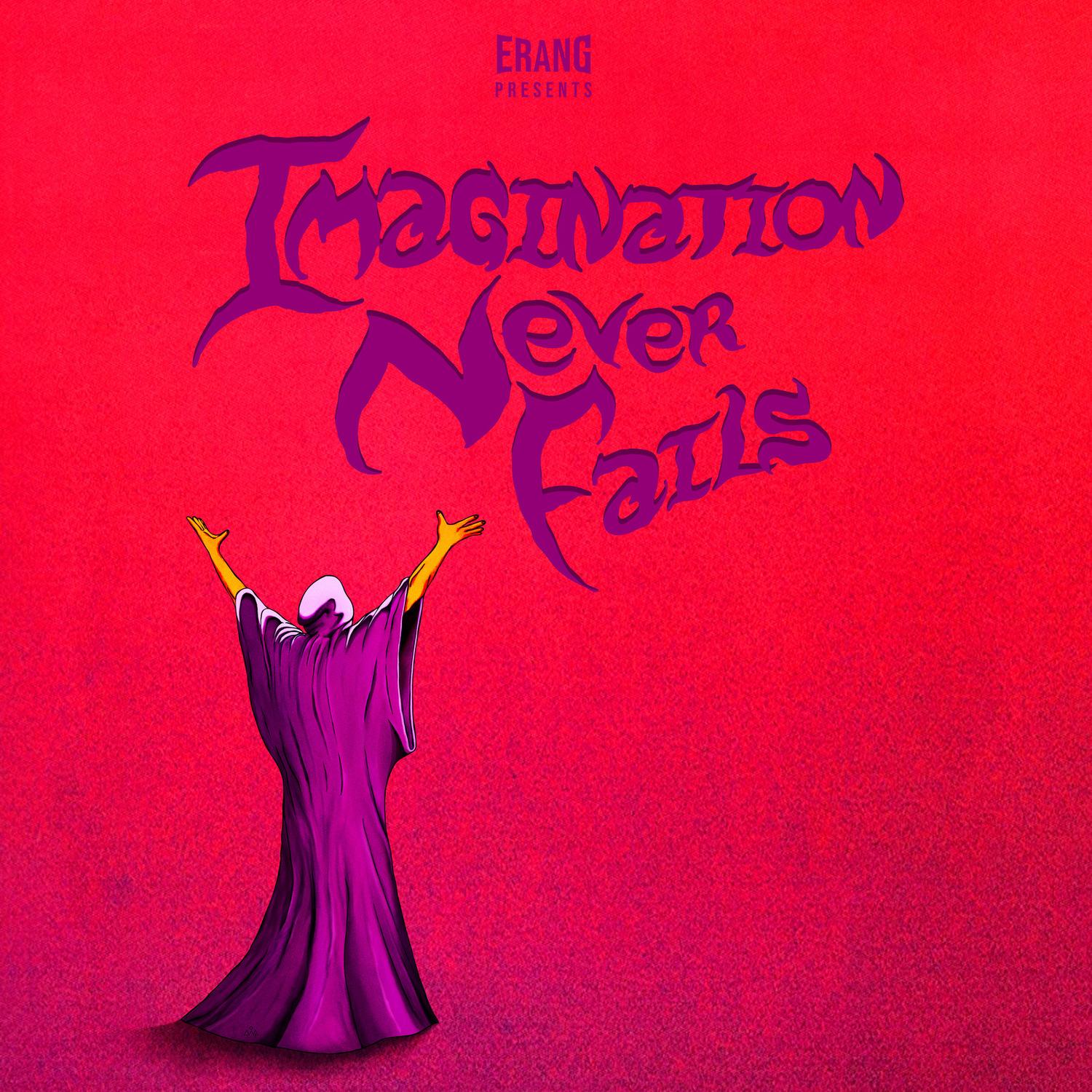 Imagination Never Fails