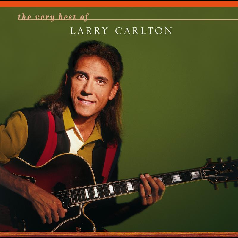 The Very Best Of Larry Carlton