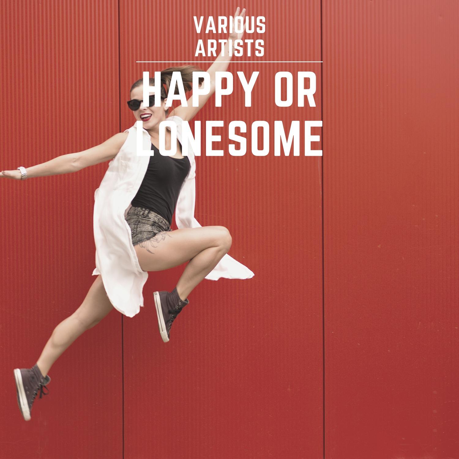 Happy or Lonesome