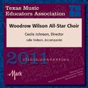 2011 Texas Music Educators Association (TMEA): Woodrow Wilson All-Star Choir专辑