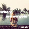 Where Are We Goin'